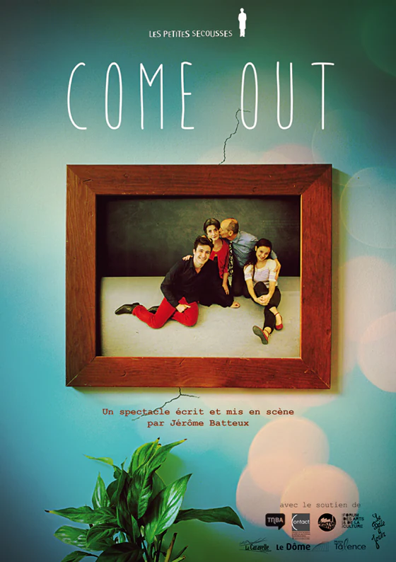 Affiche du spectacle Come Out de la Cie des Petites Secousses