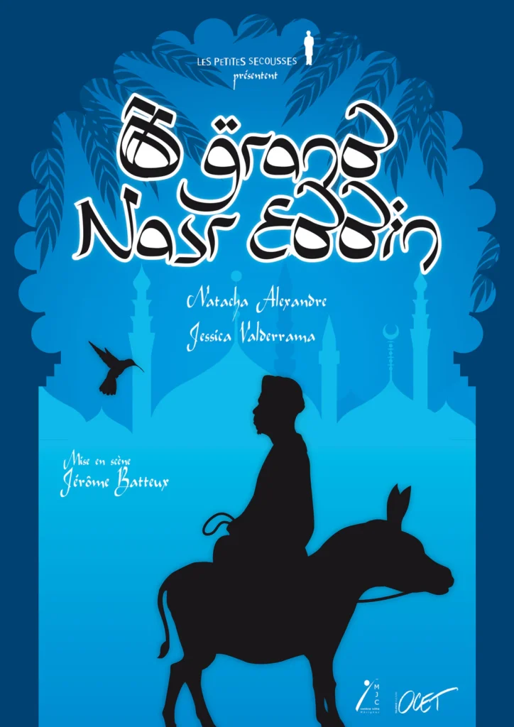 Affiche du spectacle Ô Grand Nasr Eddin de la Cie des Petites Secousses
